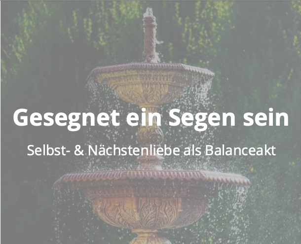 Titelbild: Gesegnet ein Segen sein